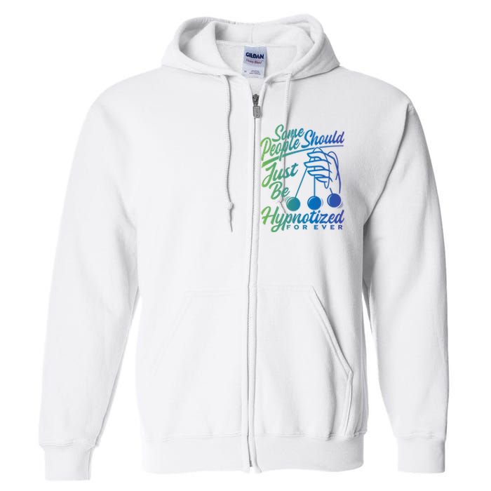 Hypnotist Appreciation Hypnotizing Power Hypnosis Full Zip Hoodie