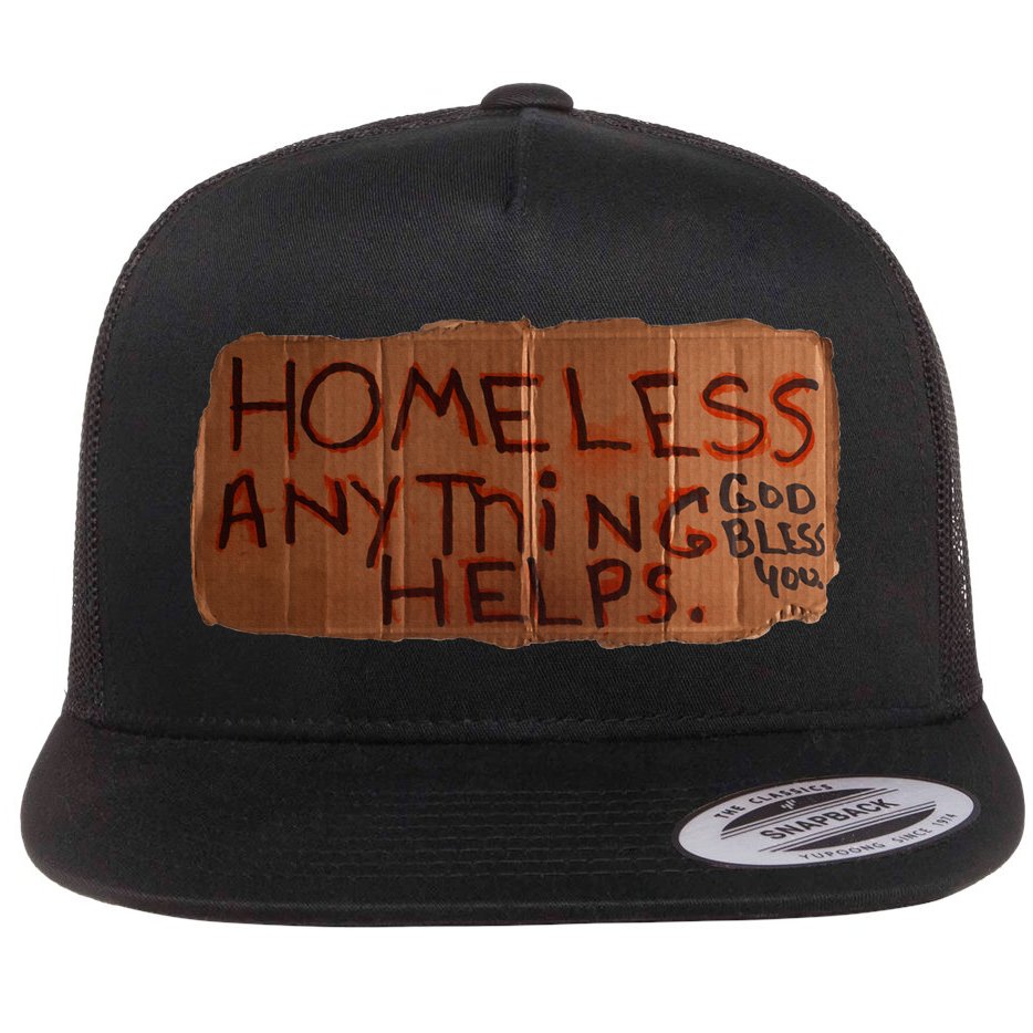 Homeless Anything Helps Funny Cardboard Sign Joke Costume Flat Bill Trucker Hat