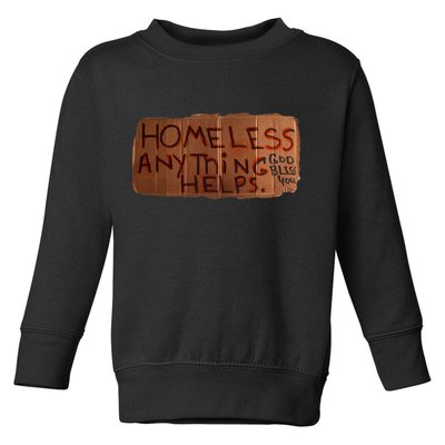 Homeless Anything Helps Funny Cardboard Sign Joke Costume Toddler Sweatshirt