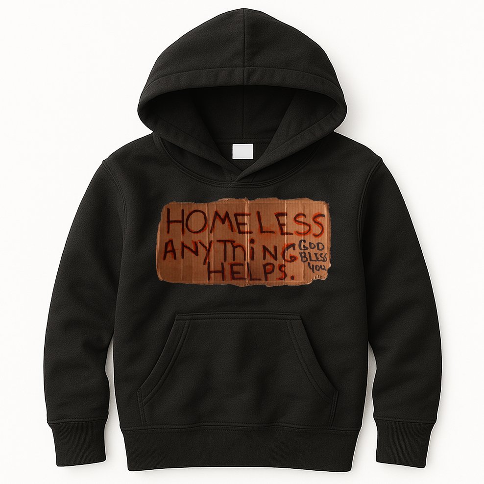 Homeless Anything Helps Funny Cardboard Sign Joke Costume Kids Hoodie