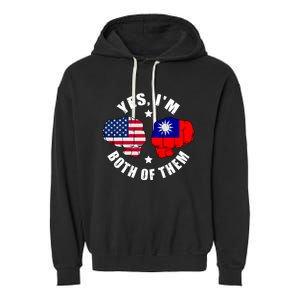 Half American Half Taiwanese Flag Yes IM Both Of Them Garment-Dyed Fleece Hoodie