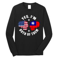 Half American Half Taiwanese Flag Yes IM Both Of Them Long Sleeve Shirt