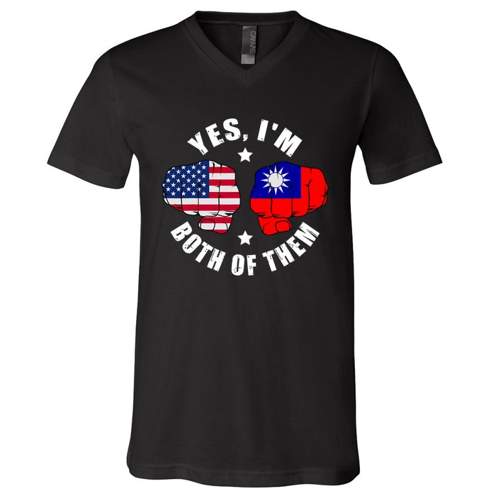 Half American Half Taiwanese Flag Yes IM Both Of Them V-Neck T-Shirt