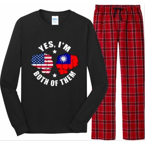 Half American Half Taiwanese Flag Yes IM Both Of Them Long Sleeve Pajama Set