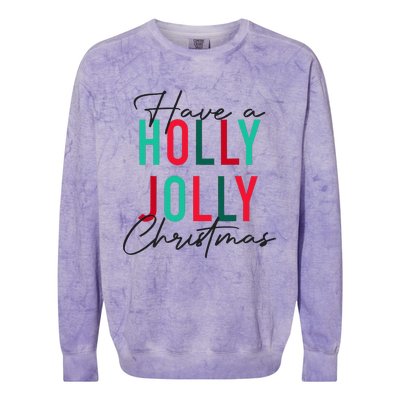 Have A Holly Xmas Jolly Christmas Rainbow Colorblast Crewneck Sweatshirt