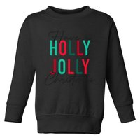 Have A Holly Xmas Jolly Christmas Rainbow Toddler Sweatshirt