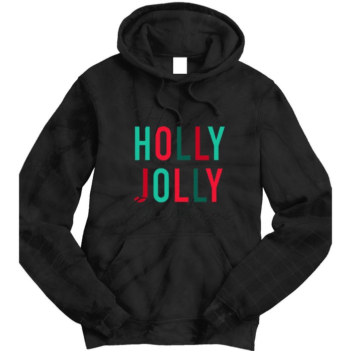 Have A Holly Xmas Jolly Christmas Rainbow Tie Dye Hoodie