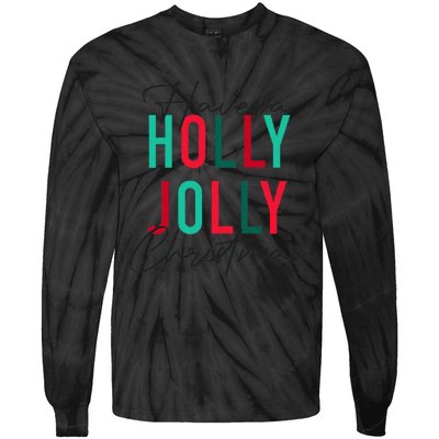 Have A Holly Xmas Jolly Christmas Rainbow Tie-Dye Long Sleeve Shirt