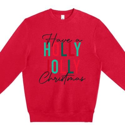 Have A Holly Xmas Jolly Christmas Rainbow Premium Crewneck Sweatshirt