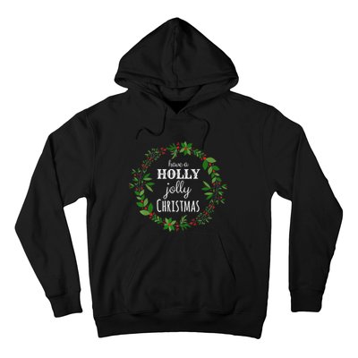 Have A Holly Jolly Christmas Wreath Xmas Holiday Hoodie