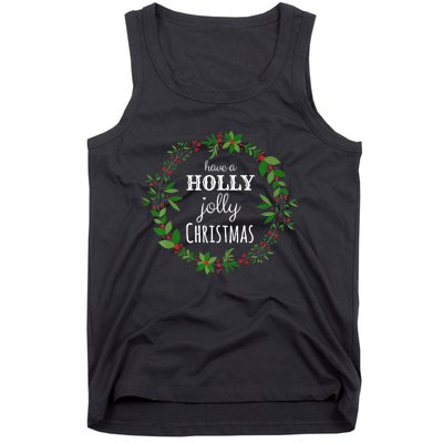 Have A Holly Jolly Christmas Wreath Xmas Holiday Tank Top