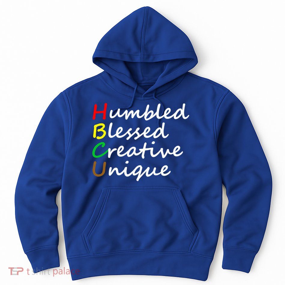 Hbcu African Humbled Blessed Creative Unique History Month Cool Gift Hoodie
