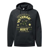 Hear A Huey A Mile Away Helicopter Pilot Vietnam Veteran Performance Fleece Hoodie