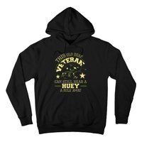 Hear A Huey A Mile Away Helicopter Pilot Vietnam Veteran Hoodie