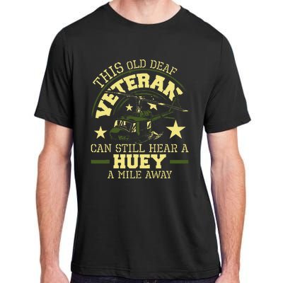 Hear A Huey A Mile Away Helicopter Pilot Vietnam Veteran Adult ChromaSoft Performance T-Shirt