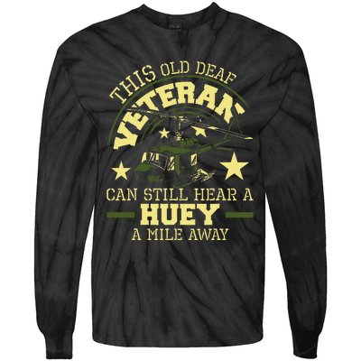 Hear A Huey A Mile Away Helicopter Pilot Vietnam Veteran Tie-Dye Long Sleeve Shirt