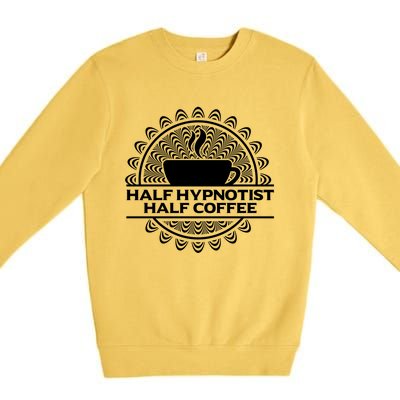 Hypnotist Appreciation Hypnosis Lover Premium Crewneck Sweatshirt