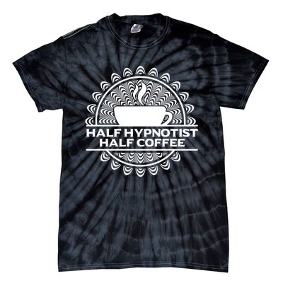 Hypnotist Appreciation Hypnosis Lover Tie-Dye T-Shirt