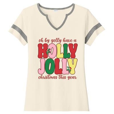 Have A Holly Jolly Christmas This Year Holiday Ladies Halftime Notch Neck Tee