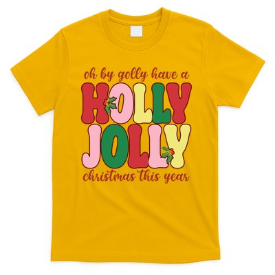 Have A Holly Jolly Christmas This Year Holiday T-Shirt