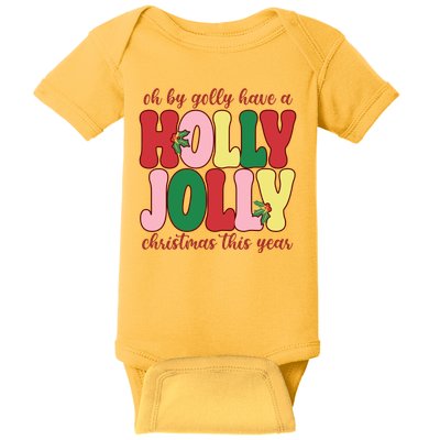 Have A Holly Jolly Christmas This Year Holiday Baby Bodysuit