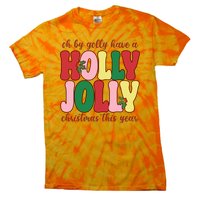 Have A Holly Jolly Christmas This Year Holiday Tie-Dye T-Shirt