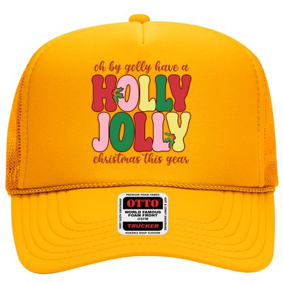 Have A Holly Jolly Christmas This Year Holiday Trucker Hat