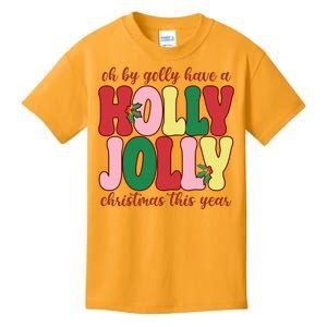 Have A Holly Jolly Christmas This Year Holiday Kids T-Shirt