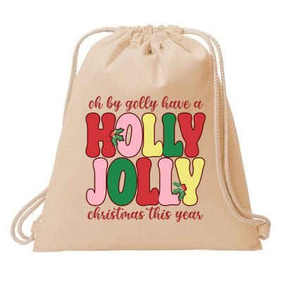 Have A Holly Jolly Christmas This Year Holiday Drawstring Bag