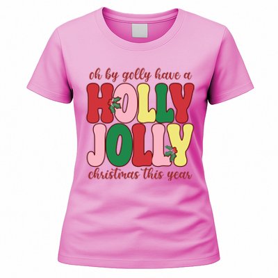 Have A Holly Jolly Christmas This Year Holiday Women's T-Shirt