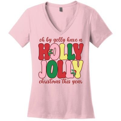 Have A Holly Jolly Christmas This Year Holiday Women's V-Neck T-Shirt