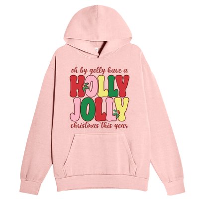 Have A Holly Jolly Christmas This Year Holiday Urban Pullover Hoodie