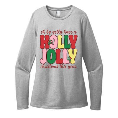 Have A Holly Jolly Christmas This Year Holiday Womens CVC Long Sleeve Shirt