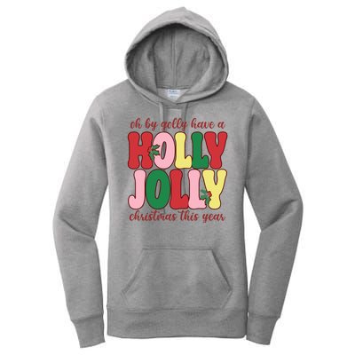 Have A Holly Jolly Christmas This Year Holiday Women's Pullover Hoodie