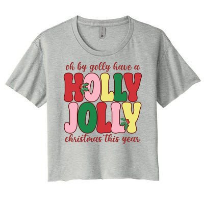 Have A Holly Jolly Christmas This Year Holiday Women's Crop Top Tee