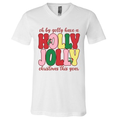 Have A Holly Jolly Christmas This Year Holiday V-Neck T-Shirt