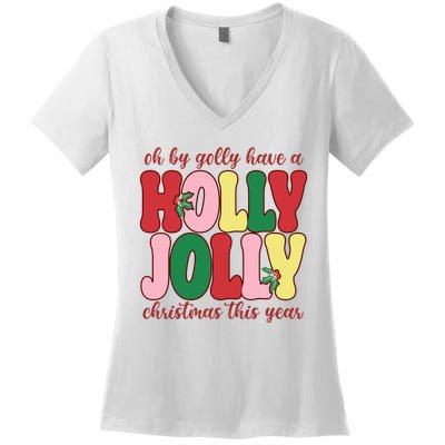 Have A Holly Jolly Christmas This Year Holiday Women's V-Neck T-Shirt