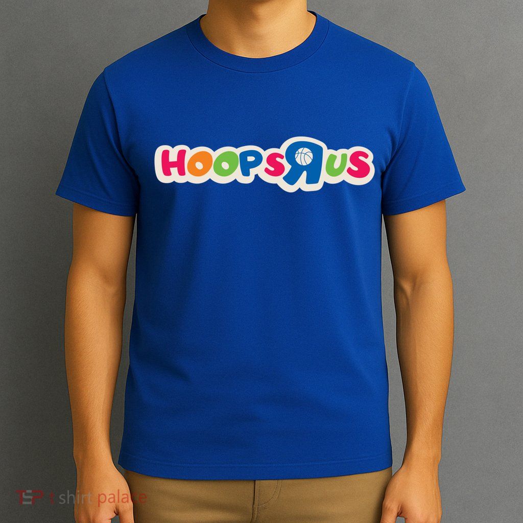 Hooper Apparel Hoops R Us Funny Basketball Apparel Cute Gift T-Shirt