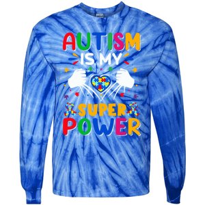 Heart Autism Is My Superpower Autism Awareness Cool Gift Tie-Dye Long Sleeve Shirt