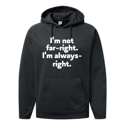 Hazel Appleyard Im Not Fa Right Im Always Right Performance Fleece Hoodie