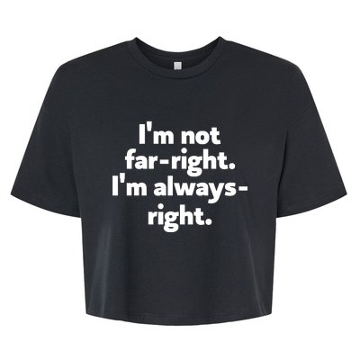 Hazel Appleyard Im Not Fa Right Im Always Right Bella+Canvas Jersey Crop Tee