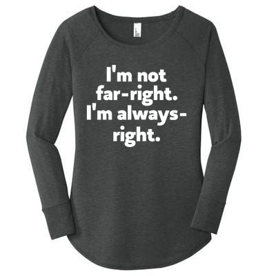 Hazel Appleyard Im Not Fa Right Im Always Right Women's Perfect Tri Tunic Long Sleeve Shirt