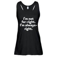 Hazel Appleyard Im Not Fa Right Im Always Right Ladies Essential Flowy Tank