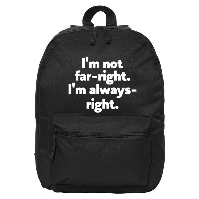 Hazel Appleyard Im Not Fa Right Im Always Right 16 in Basic Backpack