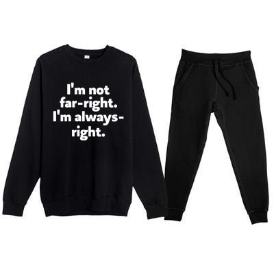 Hazel Appleyard Im Not Fa Right Im Always Right Premium Crewneck Sweatsuit Set