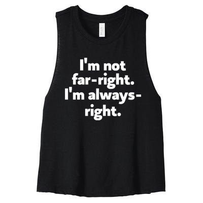 Hazel Appleyard Im Not Fa Right Im Always Right Women's Racerback Cropped Tank