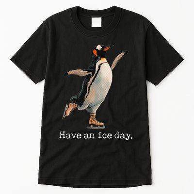Have An Ice Day Girl Ice Skating Outfit Funny Figure Skating Tall T-Shirt