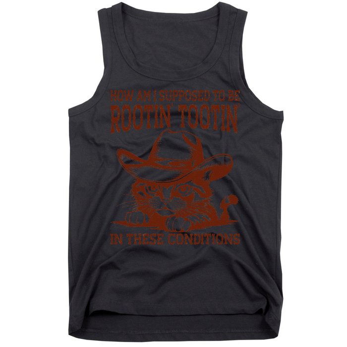 How Am I Supposed To Be Rootin Tootin Funny Cat Cowboy Tank Top