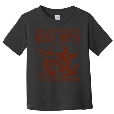 How Am I Supposed To Be Rootin Tootin Funny Cat Cowboy Toddler T-Shirt