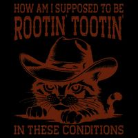 How Am I Supposed To Be Rootin Tootin Funny Cat Cowboy Toddler T-Shirt
